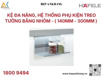 Kệ đa năng, Hệ thống phụ kiện treo tường bằng nhôm - 140mm - 521.01.520